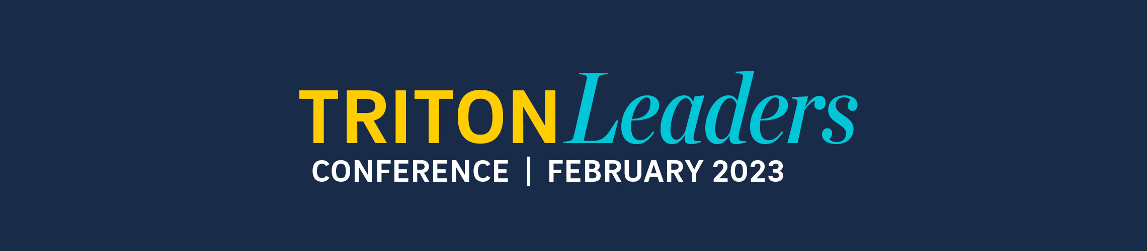 Triton Leaders Conference: February 2023