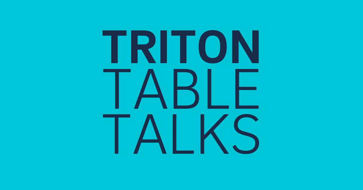 Triton Table Talks Banner