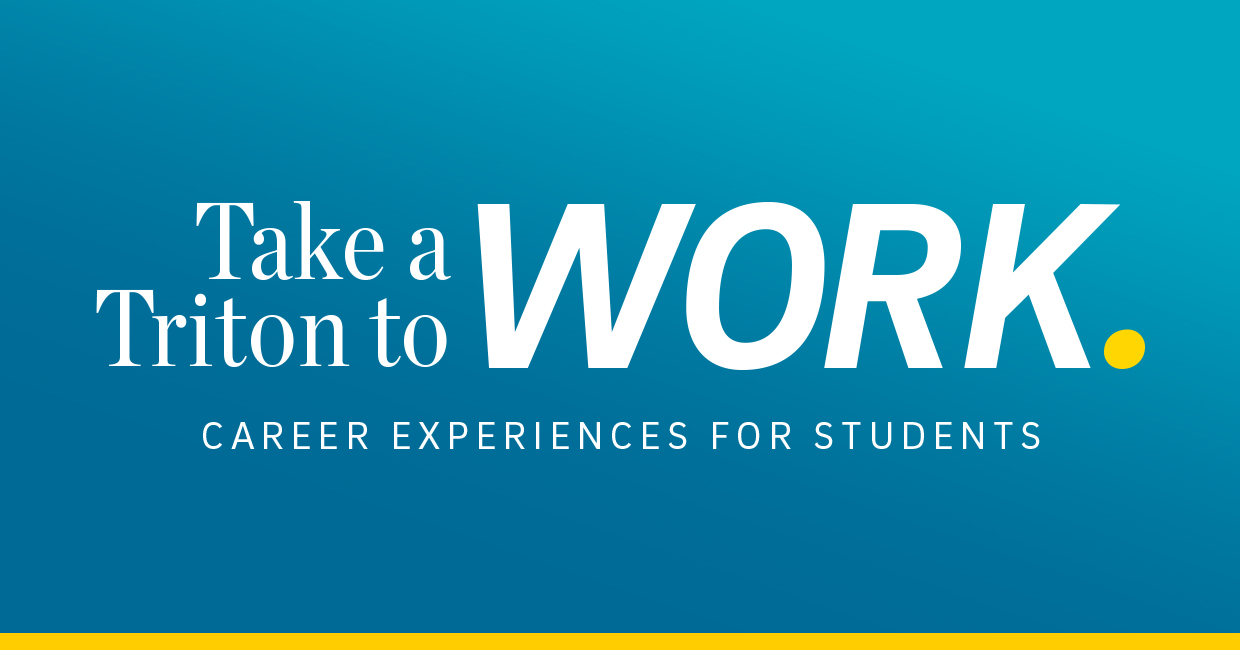 Take a Triton to Work: Career Experiences for Students